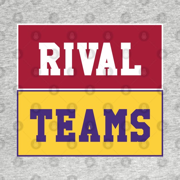 Rival Teams | Alabama vs LSU by Rad Love